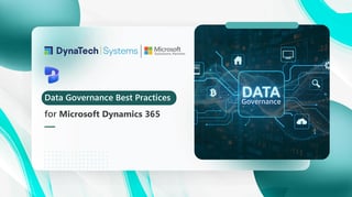 Data Governance Best Practices for Microsoft Dynamics 365