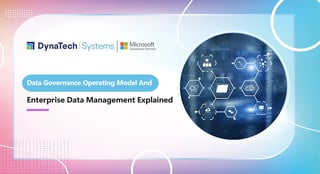 Data Governance Operating Model and Enterprise Data Management Explained