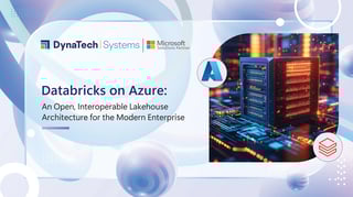 Databricks on Azure: An Open, Interoperable Lakehouse Architecture for the Modern Enterprise