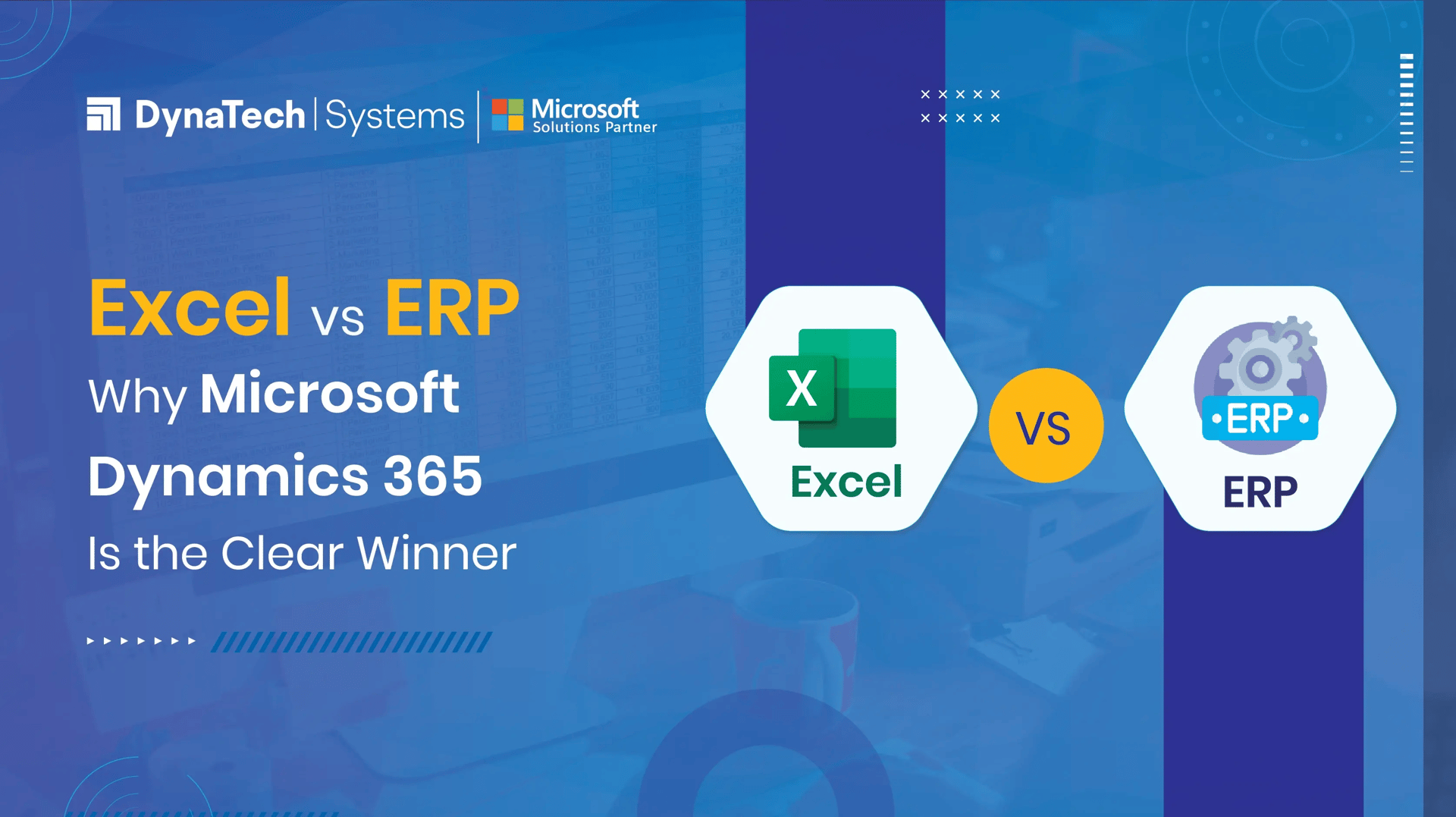 Excel vs ERP: Why Microsoft Dynamics 365 Is the Clear Winner