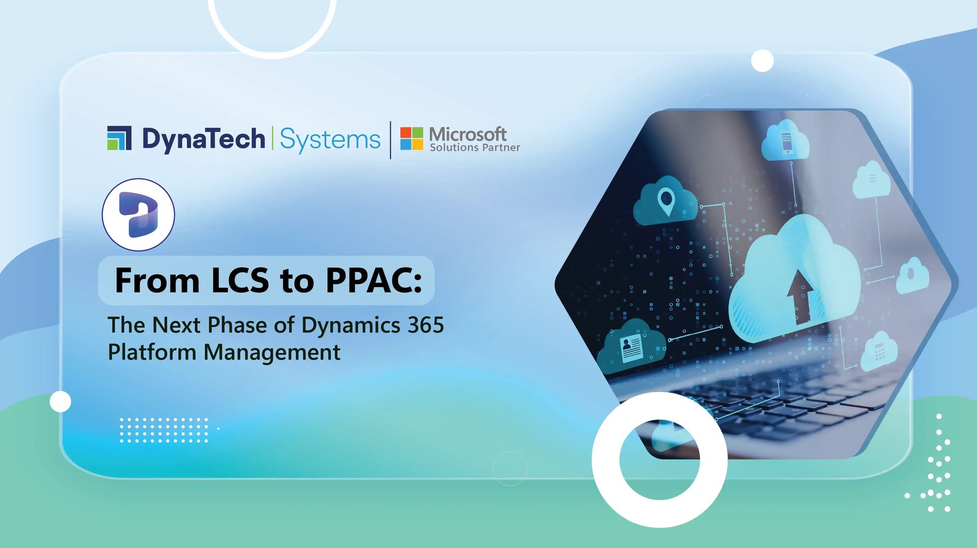 From LCS to PPAC: The Next Phase of Dynamics 365 Platform Management