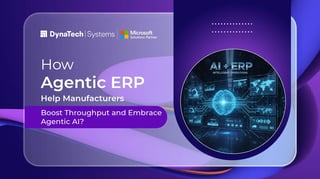 How Agentic ERP Helps Manufacturers Boost Throughput and Embrace Agentic AI