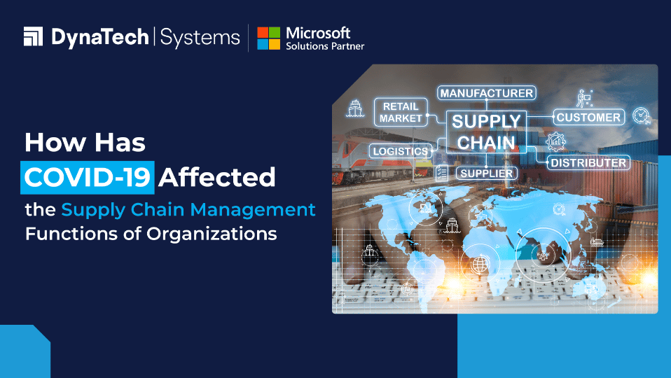 How Has COVID-19 Affected the Supply Chain Management Functions of Organizations