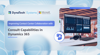 Improving Contact Center Collaboration with Consult Capabilities in Dynamics 365