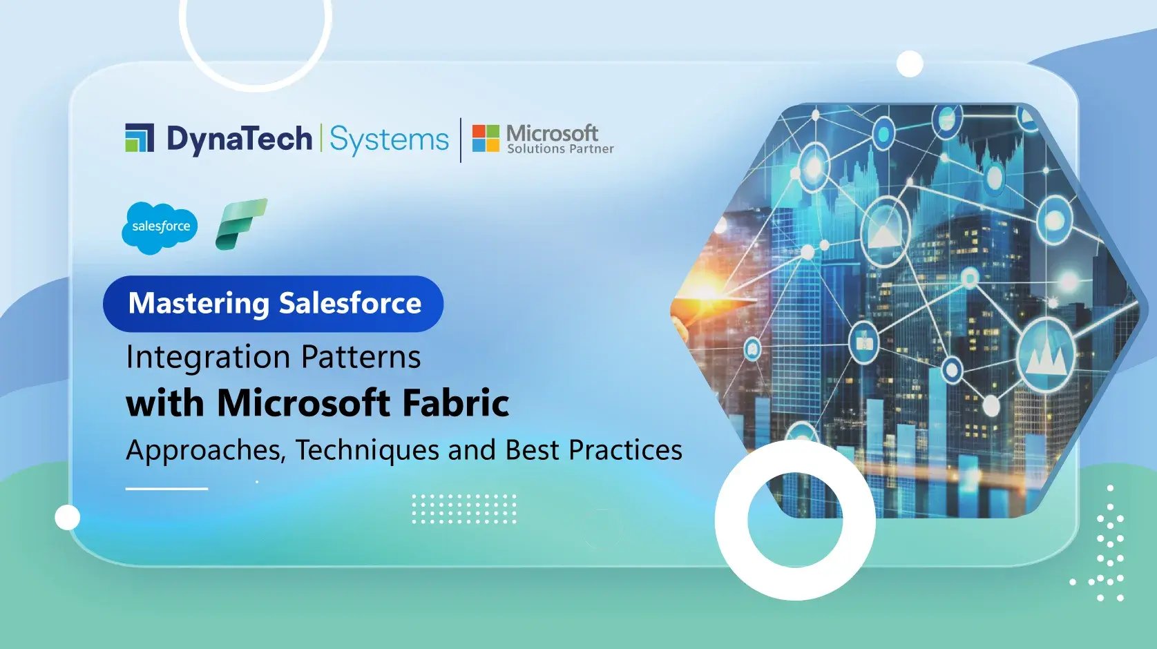 Mastering Salesforce Integration Patterns with Microsoft Fabric: Approaches, Techniques, and Best Practices