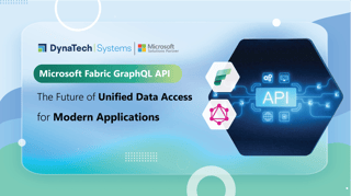 Microsoft Fabric GraphQL API: The Future of Unified Data Access for Modern Applications
