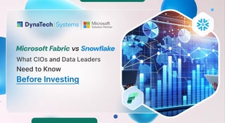 Microsoft Fabric vs Snowflake: What CIOs and Data Leaders Need to Know Before Investing