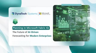 Planning in Microsoft Fabric IQ: The Future of AI‑Driven Forecasting for Modern Enterprises