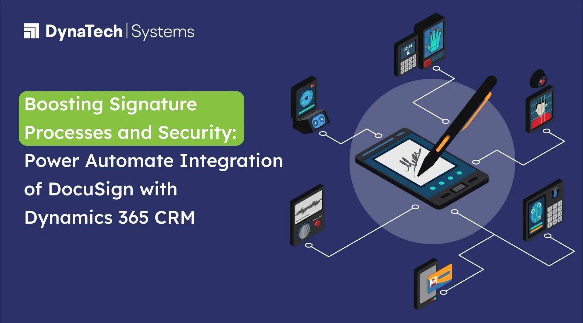 Boosting Signature Processes and Security – Power Automate Integration of DocuSign with Microsoft Dynamics CRM
