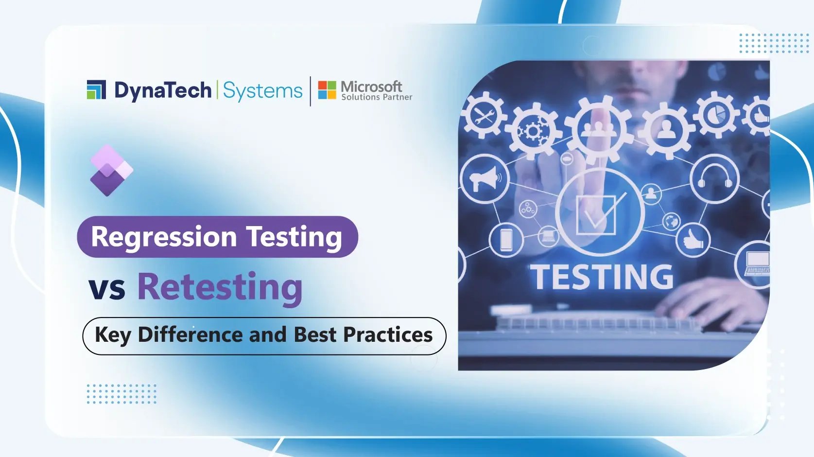 Regression Testing vs Retesting: Key Differences and Best Practices