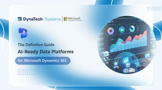 The Definitive Guide to AI-Ready Data Platforms for Microsoft Dynamics 365