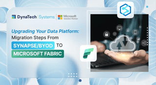 Upgrading Your Data Platform: Migration Steps From Synapse/BYOD to Microsoft Fabric