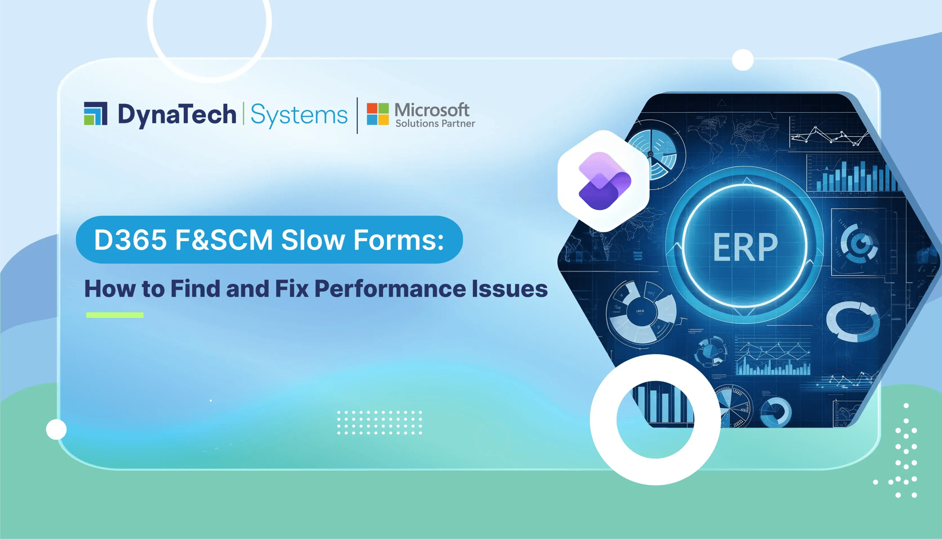 D365 F&SCM Slow Forms: How to Find and Fix Performance Issues