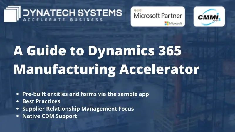 A Guide to Dynamics 365 Manufacturing Accelerator