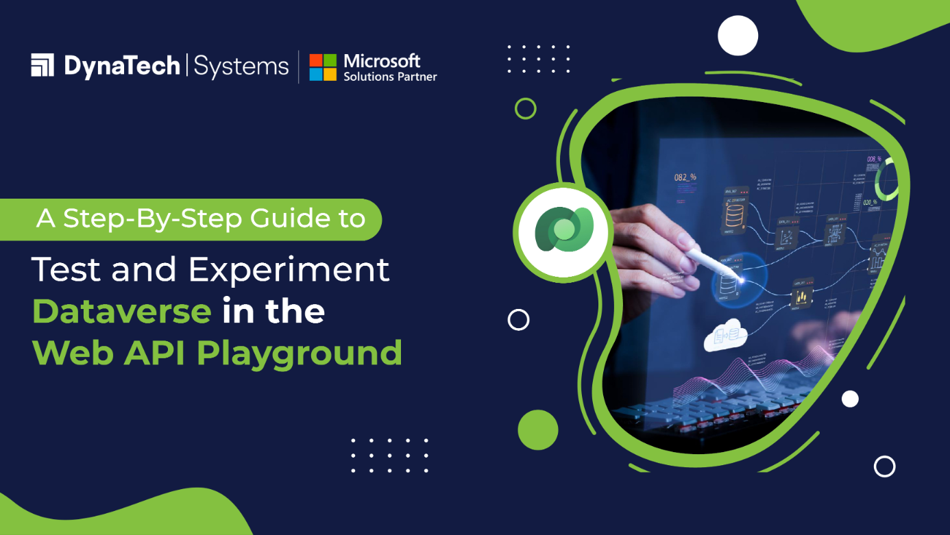 A Step-By-Step Guide to Test and Experiment Dataverse in the Web API Playground