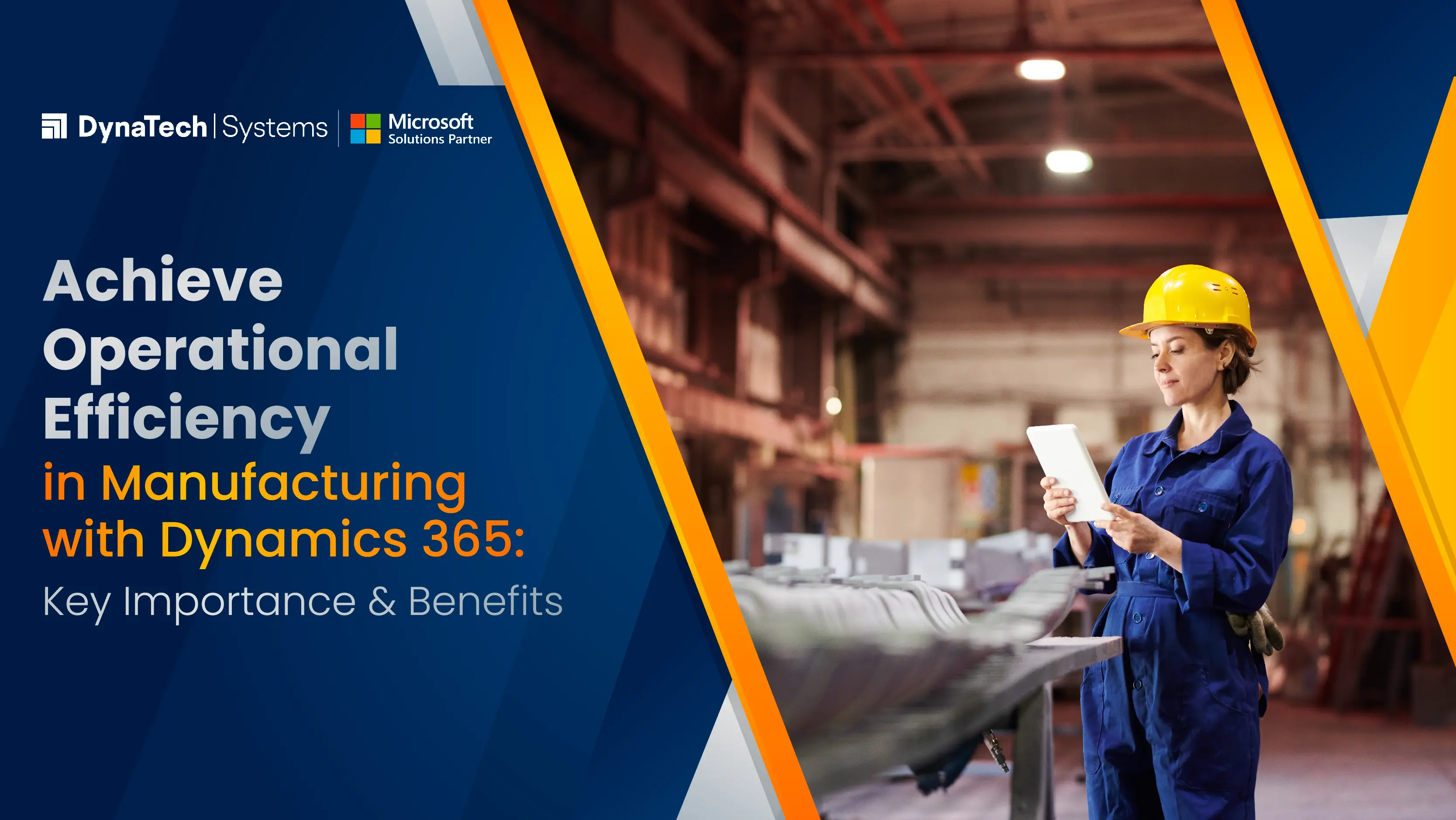 Achieve Operational Efficiency in Manufacturing with Dynamics 365: Key Importance & Benefits