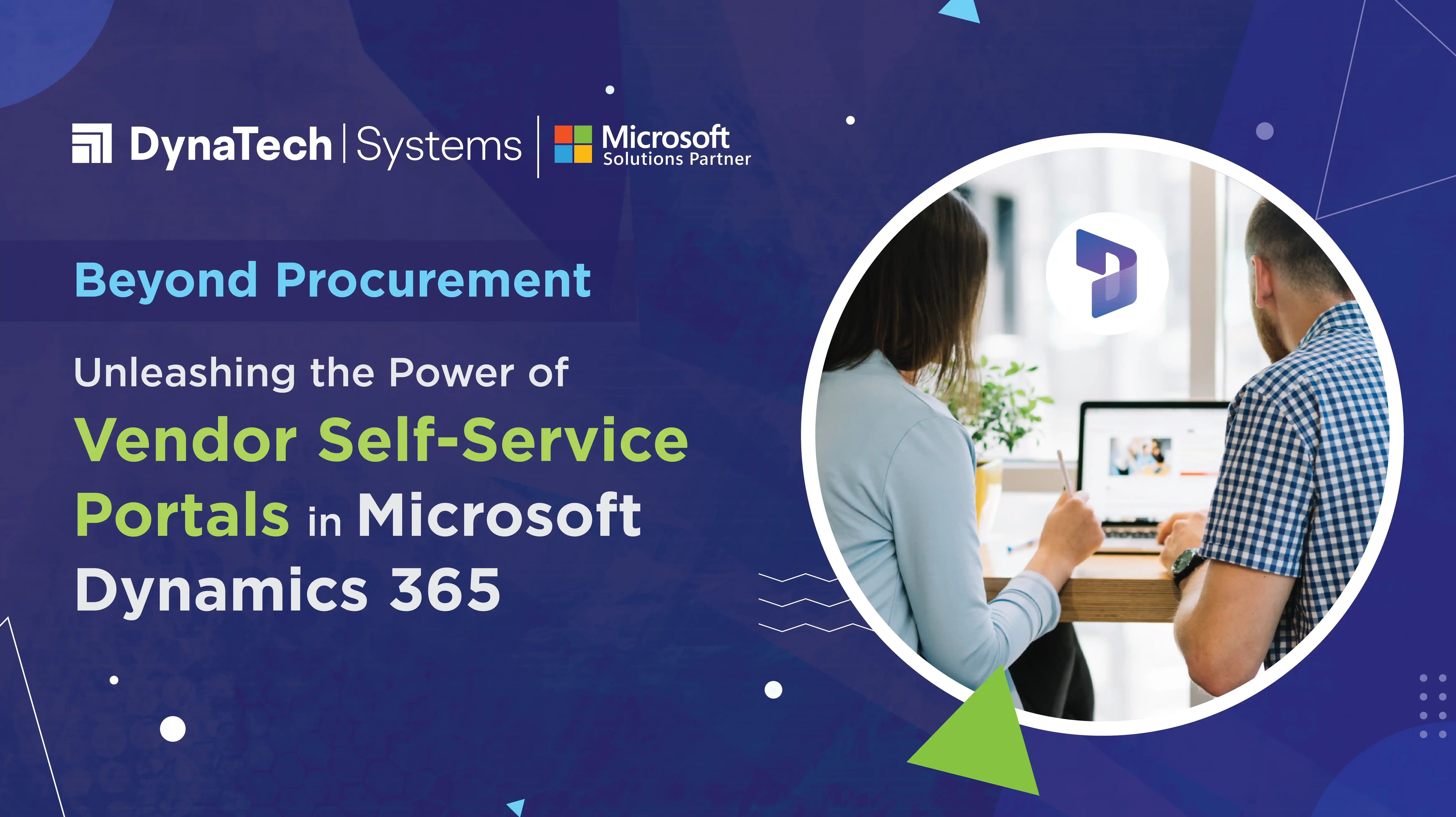 Beyond Procurement: Unleashing the Power of Vendor Self-Service Portals in Microsoft Dynamics 365