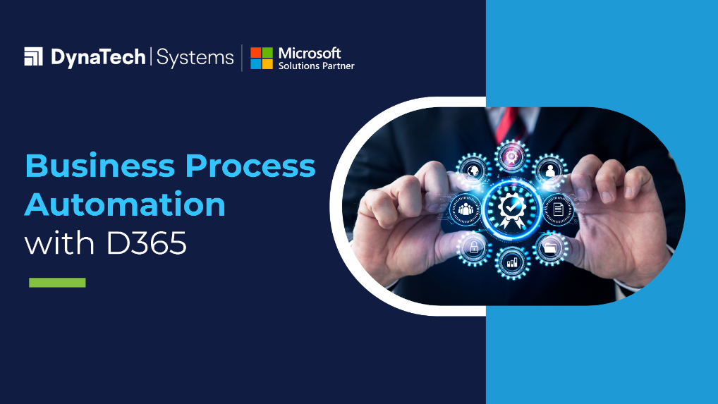 Business Process Automation with D365