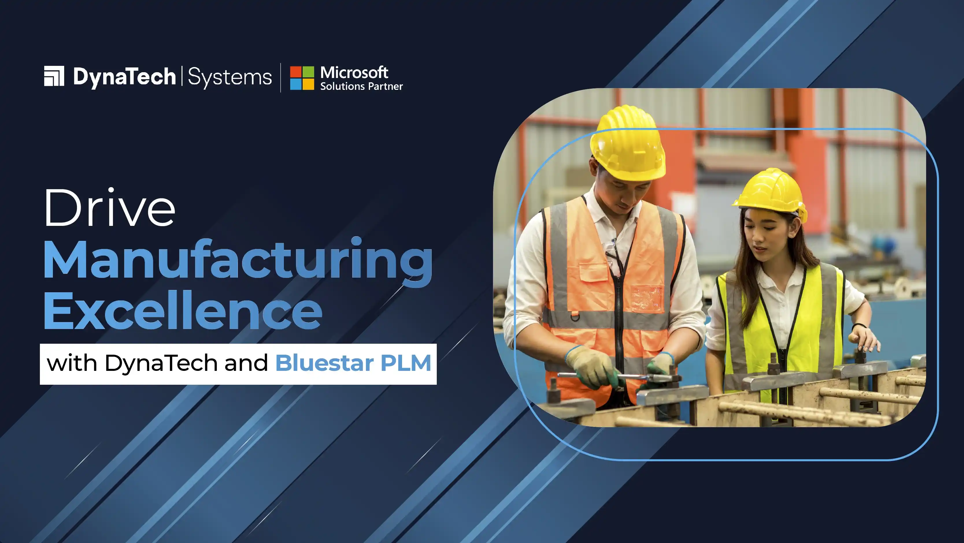 Drive Manufacturing Excellence: Discover How Our Partnership with Bluestar PLM Can Boost Your Business!