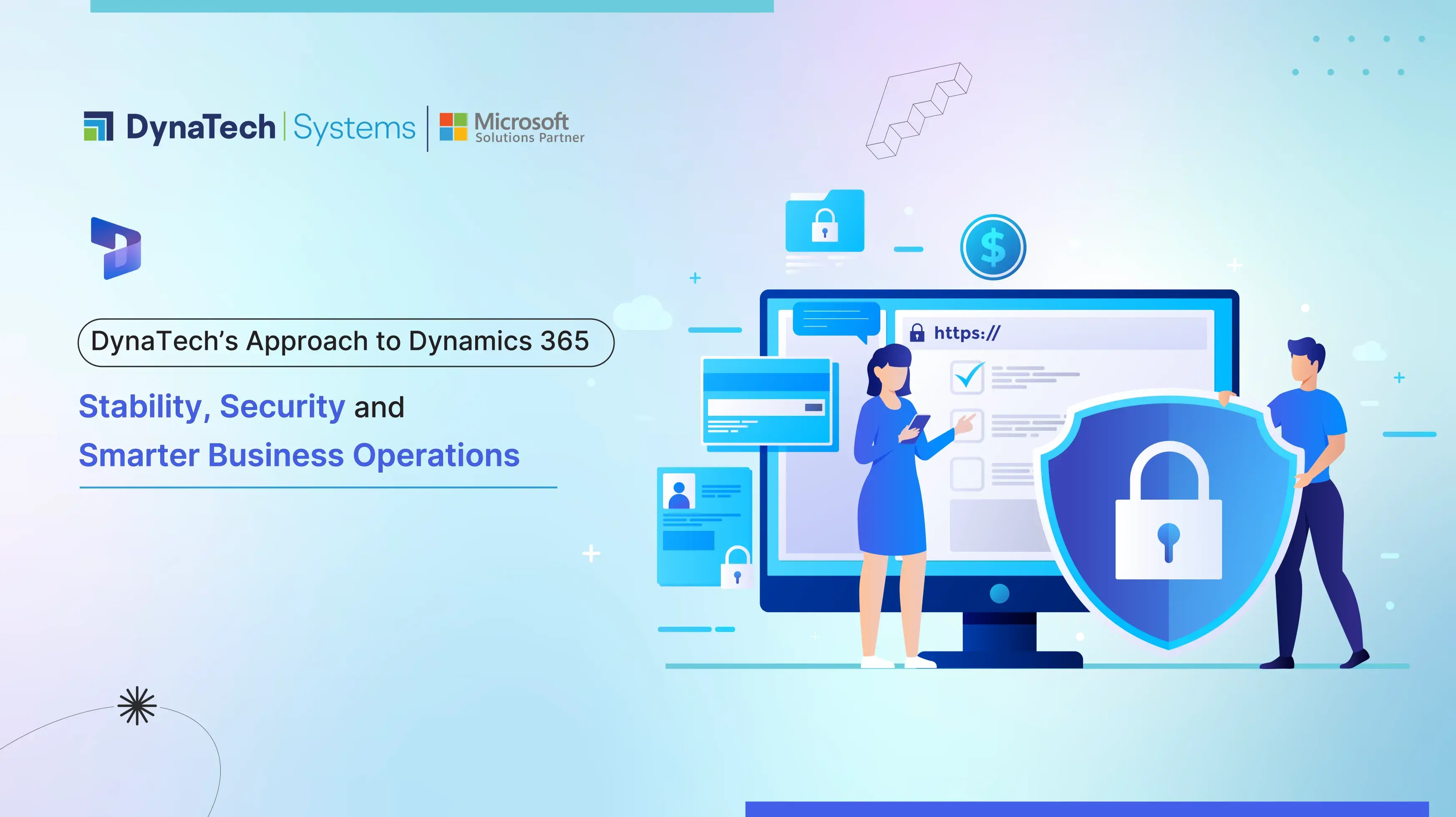 DynaTech’s Approach to Dynamics 365: Stability, Security, and Smarter Business Operations