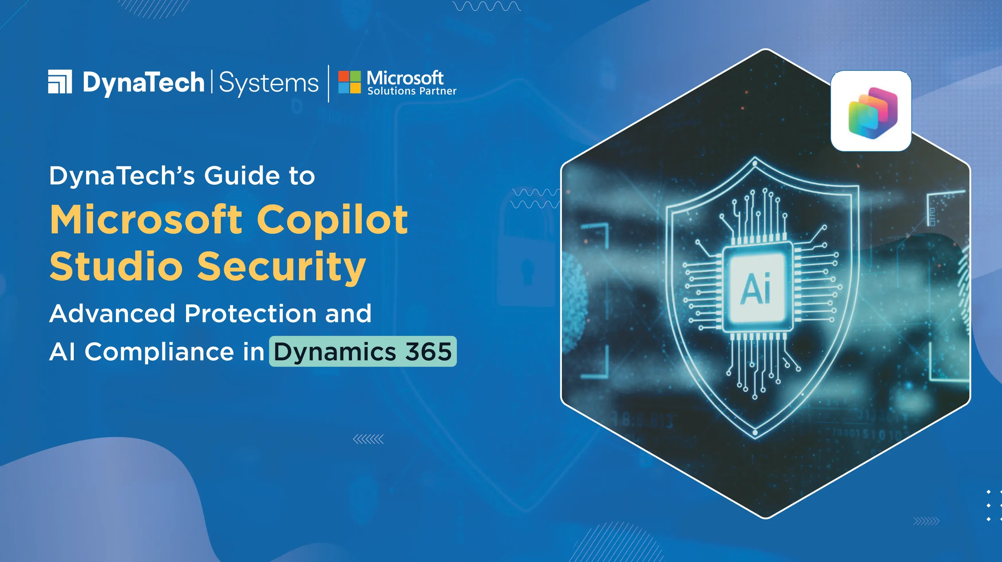 Secure AI Agents with Microsoft Copilot Studio and Dynamics 365