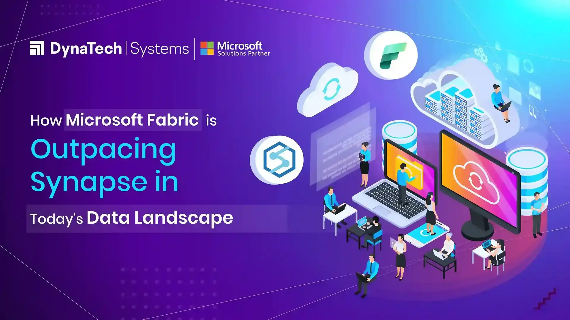 How Microsoft Fabric Is Outpacing Synapse in Today's Data Landscape?