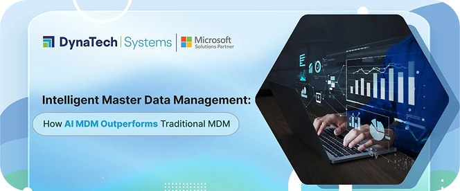 Intelligent Master Data Management How AI MDM Outperforms Traditional MDM