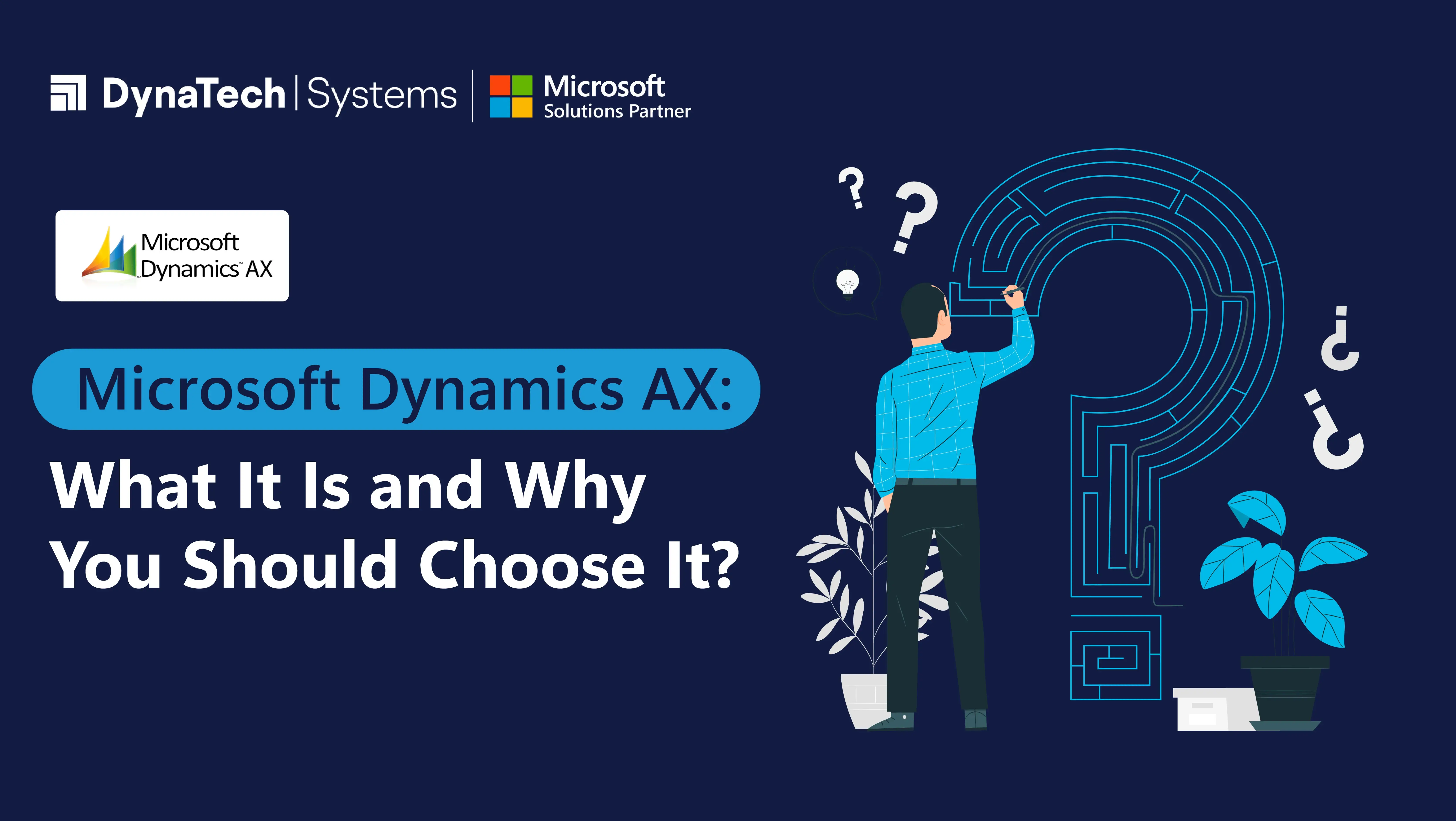 Microsoft Dynamics AX: What It Is and Why You Should Choose It