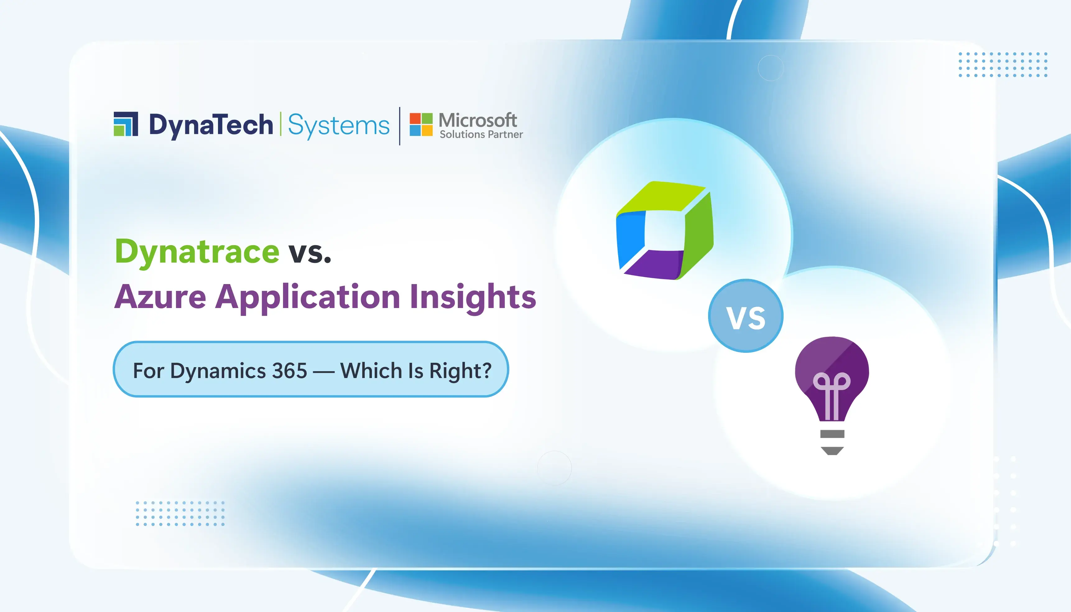 Dynatrace vs Azure Application Insights for Dynamics 365: Which Is Right?