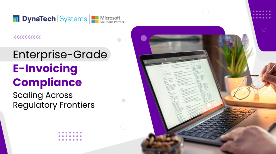 Enterprise-Grade E-Invoicing Compliance: Scaling Across Regulatory Frontiers