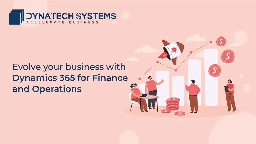 Evolve your business with D365 for Finance and Operations