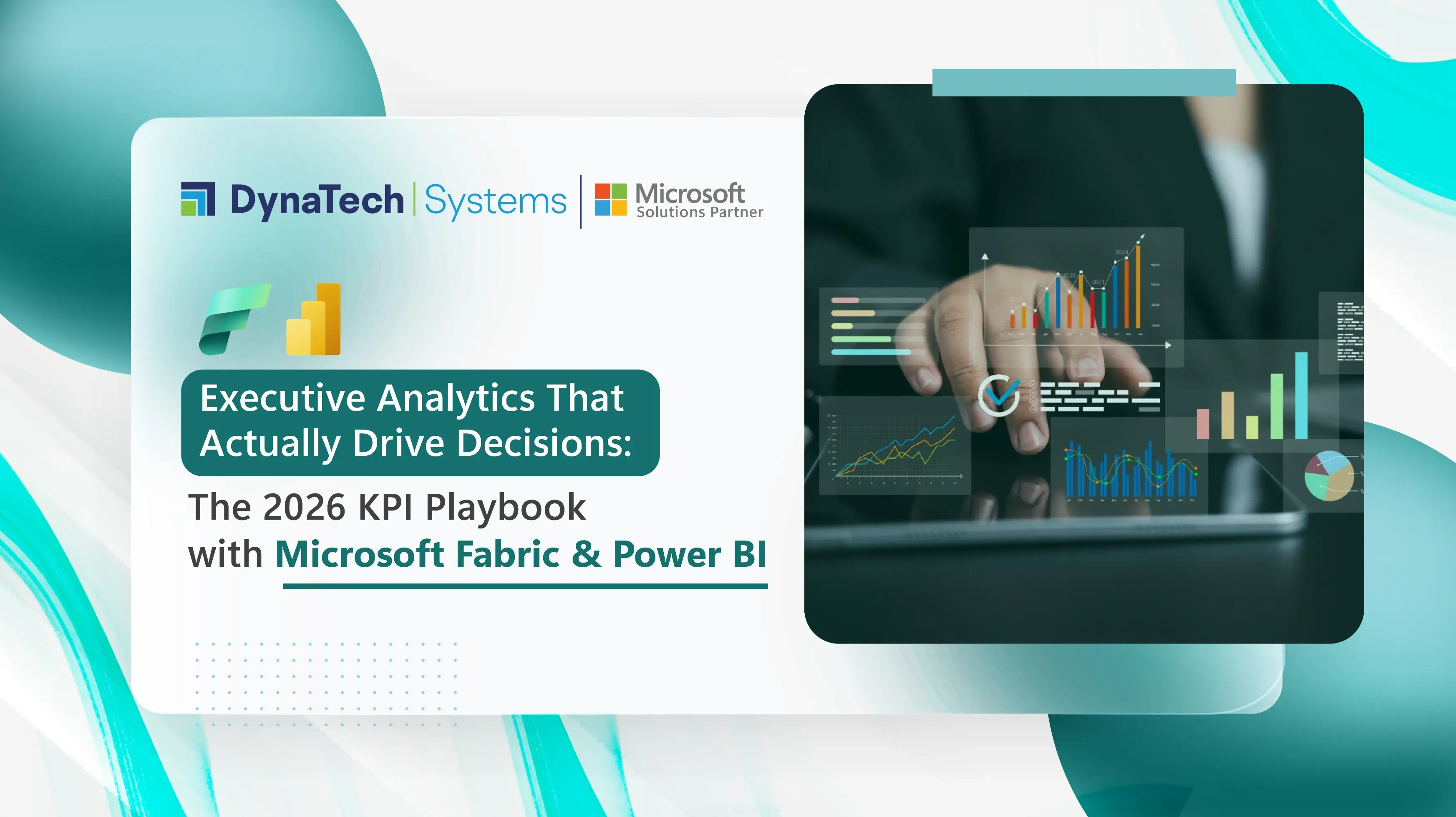 Executive Analytics That Actually Drive Decisions: The 2026 KPI Playbook with Microsoft Fabric & Power BI