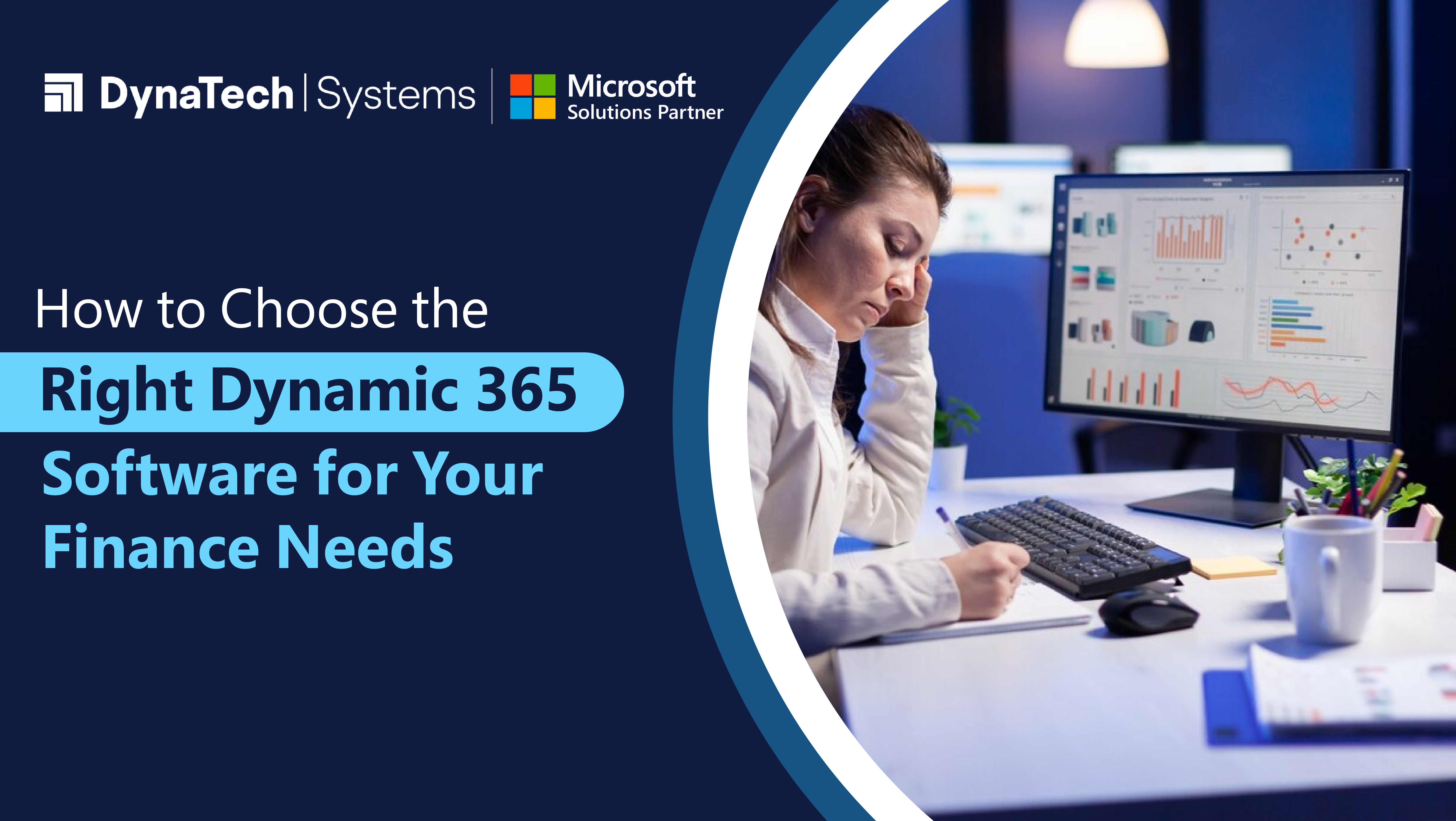 How to Choose the Right Dynamic 365 Software for Your Finance Needs