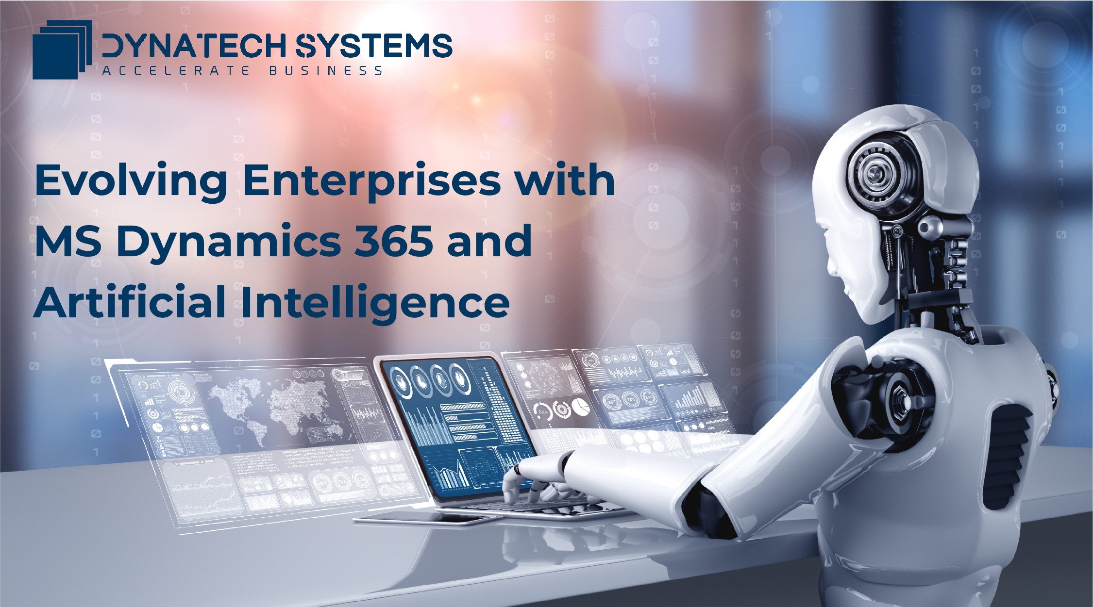 Evolving Enterprises with MS Dynamics 365 and Artificial Intelligence