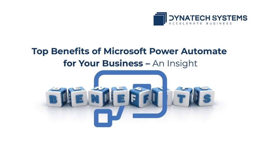 Top Benefits of Microsoft Power Automate for Your Business – An Insight