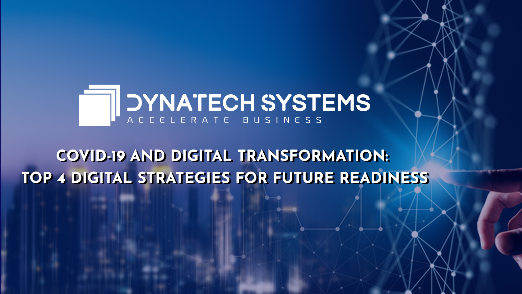 Digital Transformation – Top 4 Strategies For Your Readiness