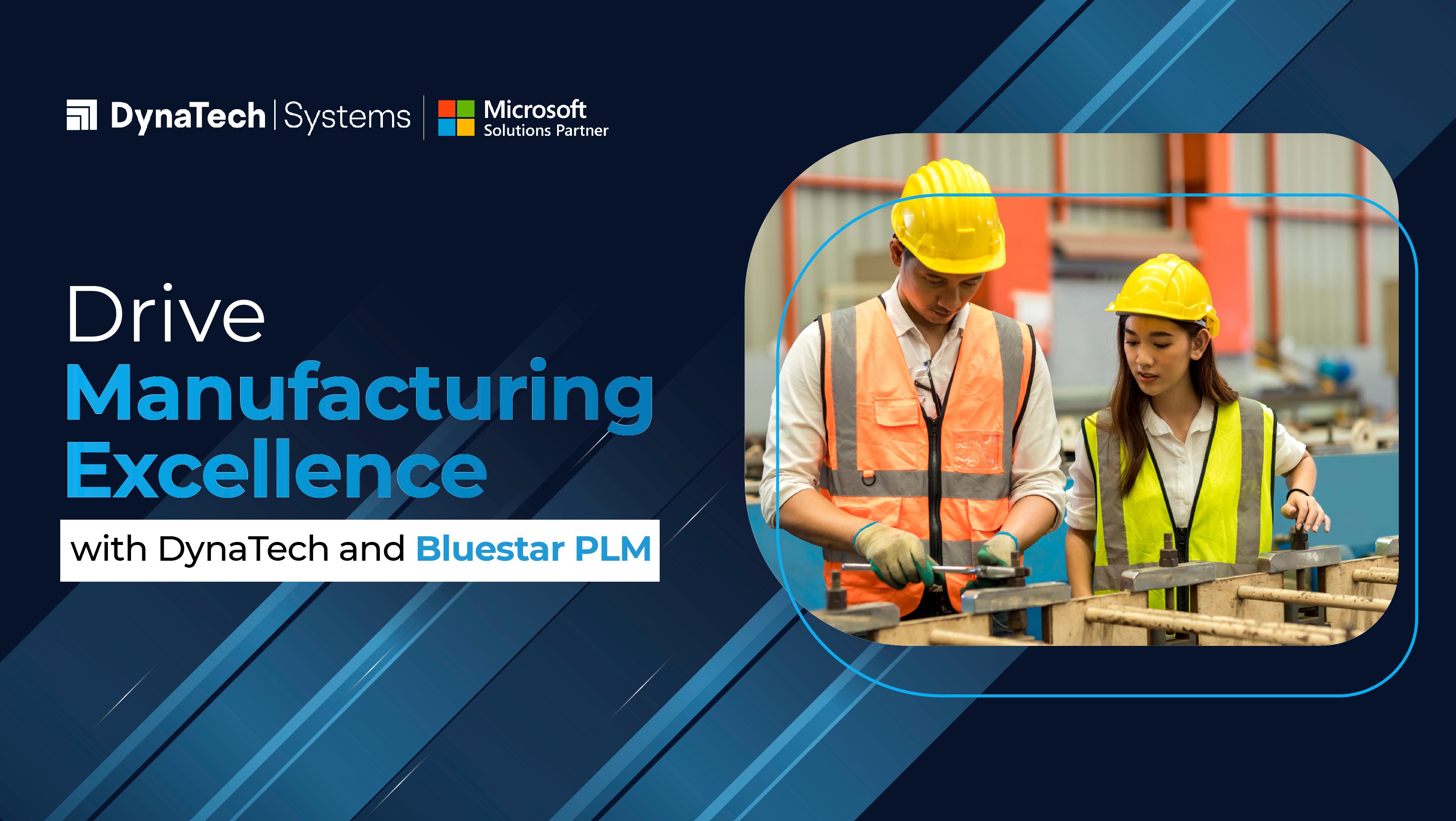 Drive Manufacturing Excellence: Discover How Our Partnership with Bluestar PLM Can Boost Your Business!