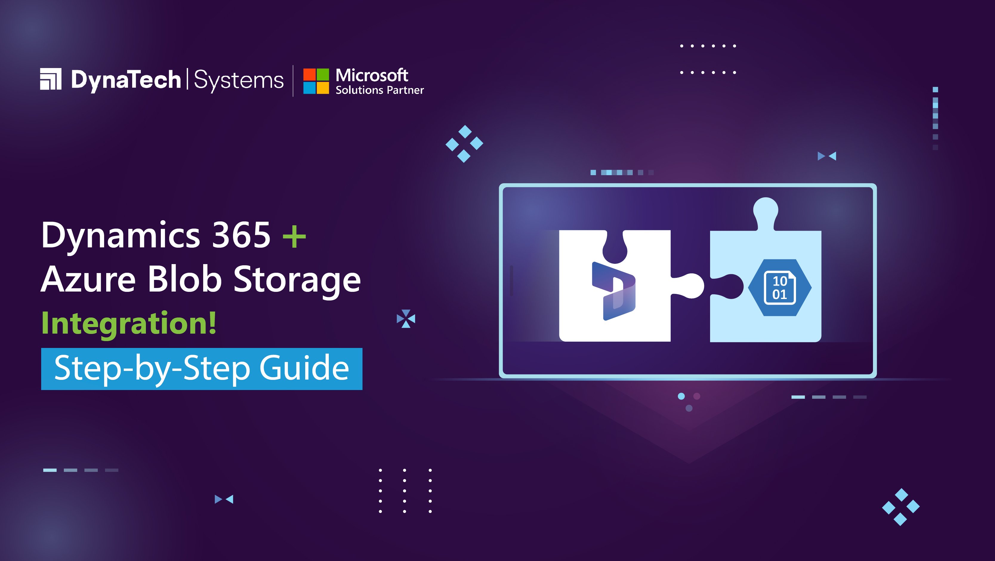Step-by-Step Guide: Integrating Dynamics 365 with Azure Blob Storage using DynaTech’s Custom Tool