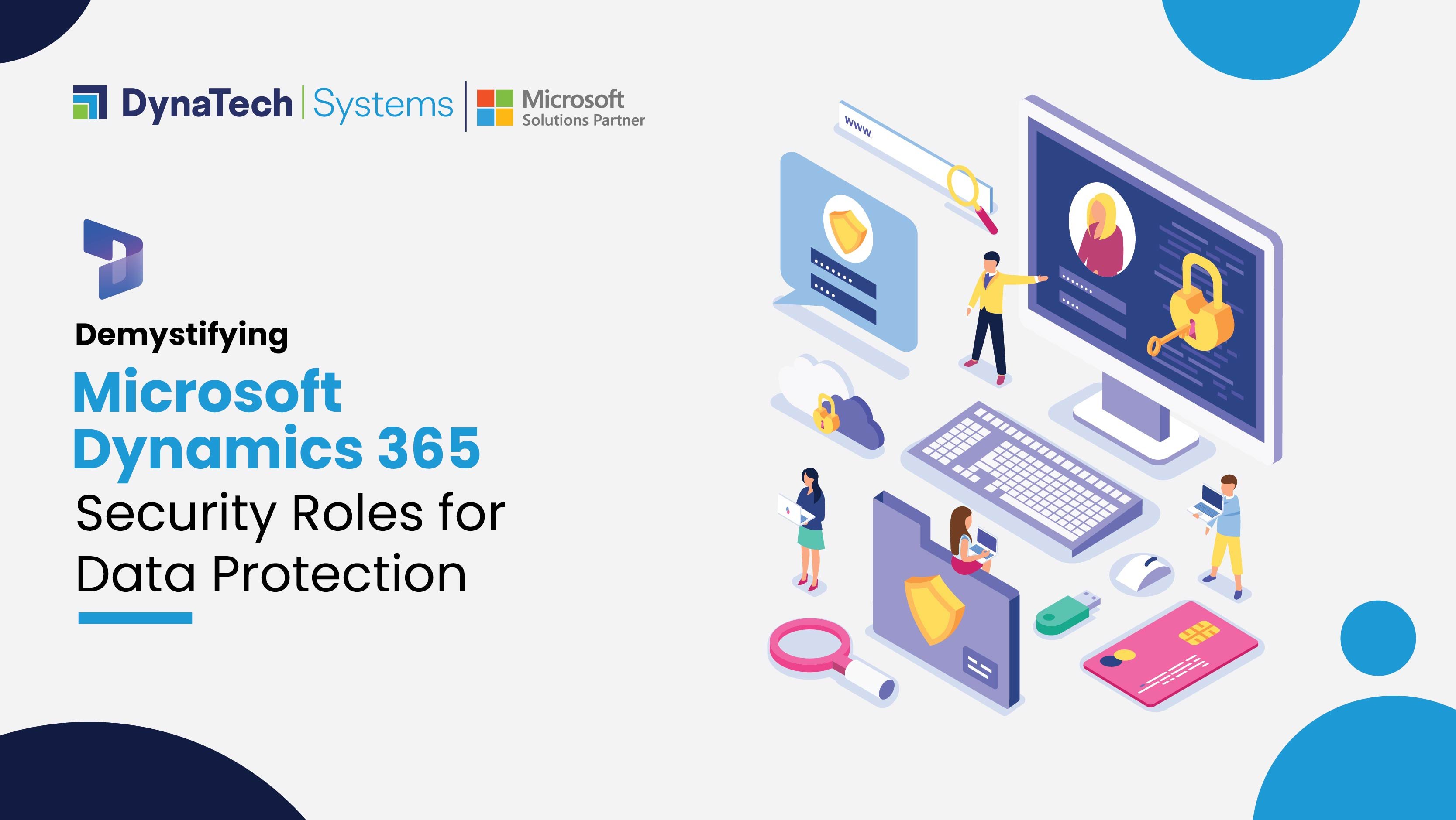 Demystifying Microsoft Dynamics 365 Security Roles for Data Protection