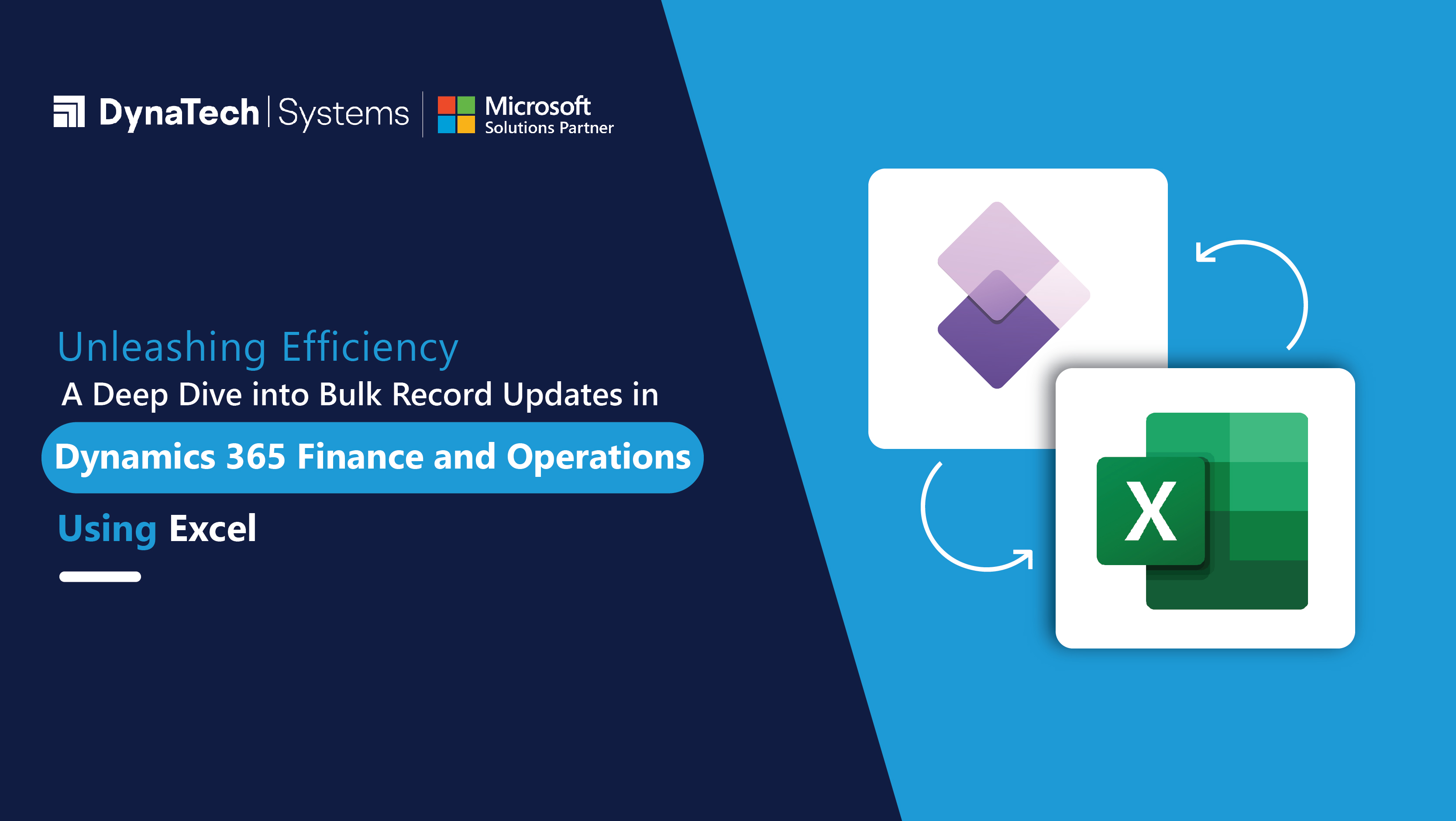 Unleashing Efficiency: A Deep Dive into Bulk Record Updates in Dynamics 365 Finance and Operations Using Excel