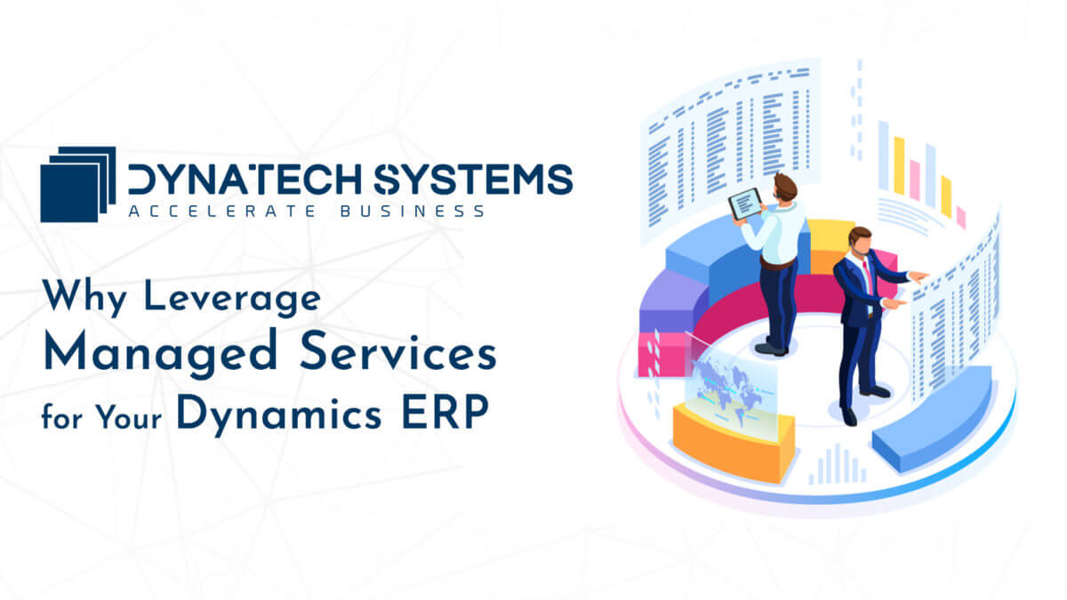 Why Leverage Microsoft Dynamics Managed Services for Your ERP