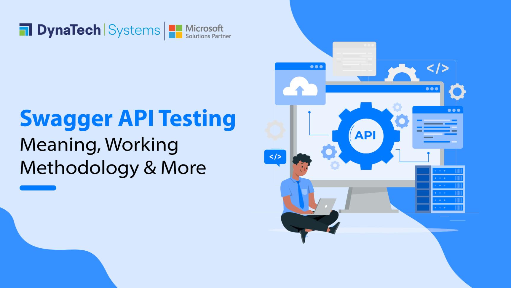 Swagger API Testing – Meaning, Working Methodology & More