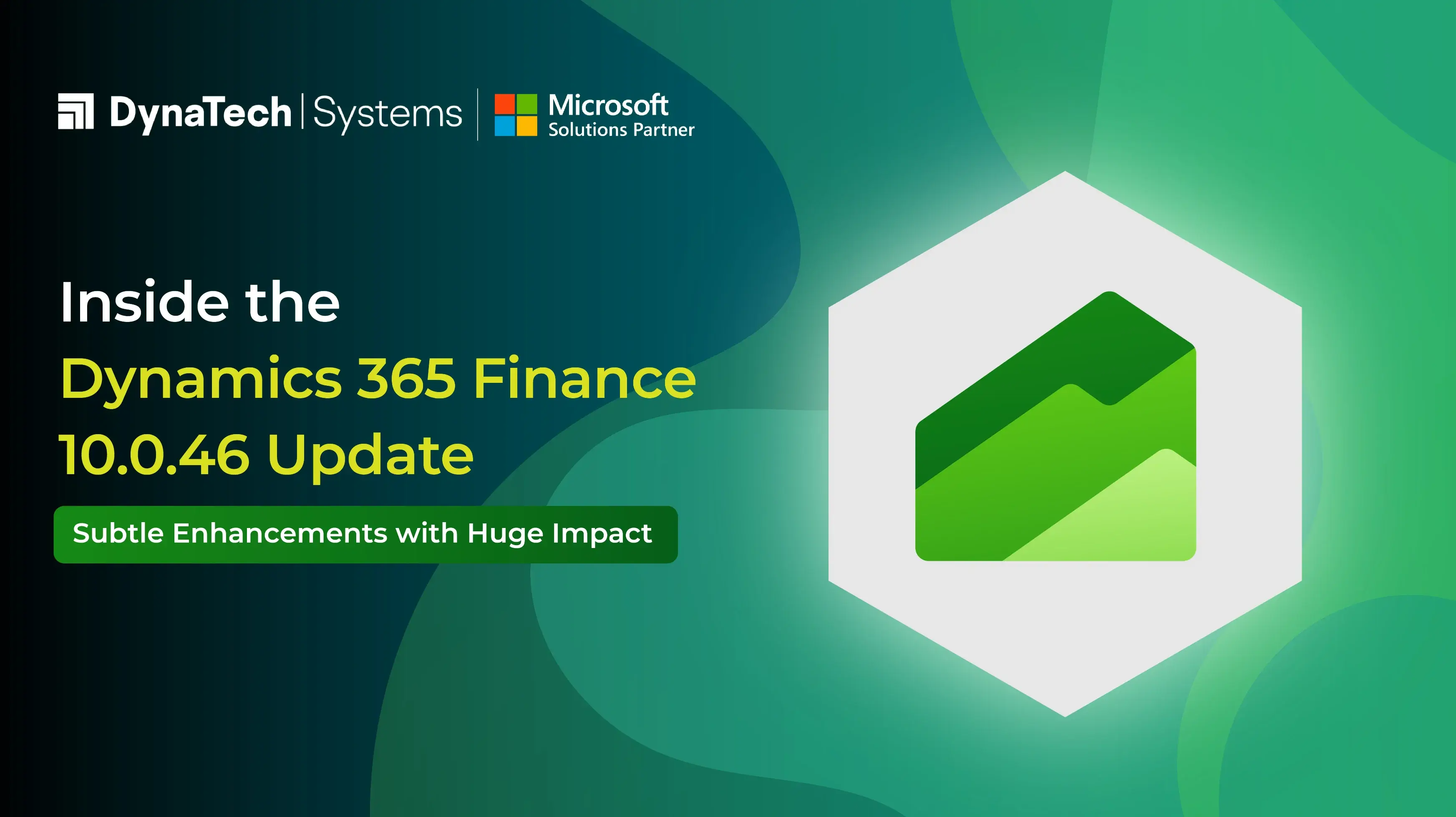 Inside the Dynamics 365 Finance 10.0.46 Update: Subtle Enhancements with Huge Impact
