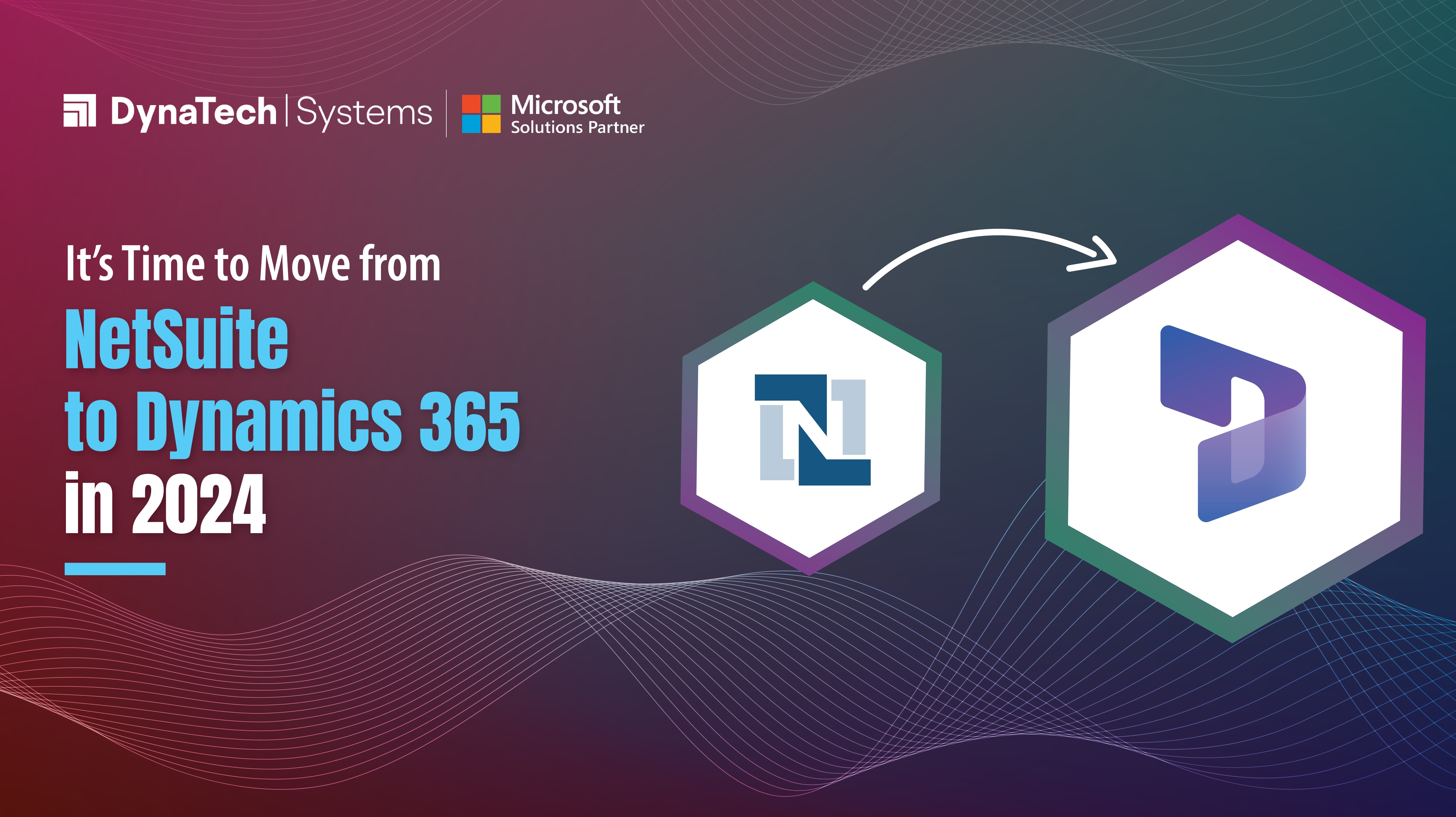 It’s Time to Move from NetSuite to Dynamics 365 in 2024