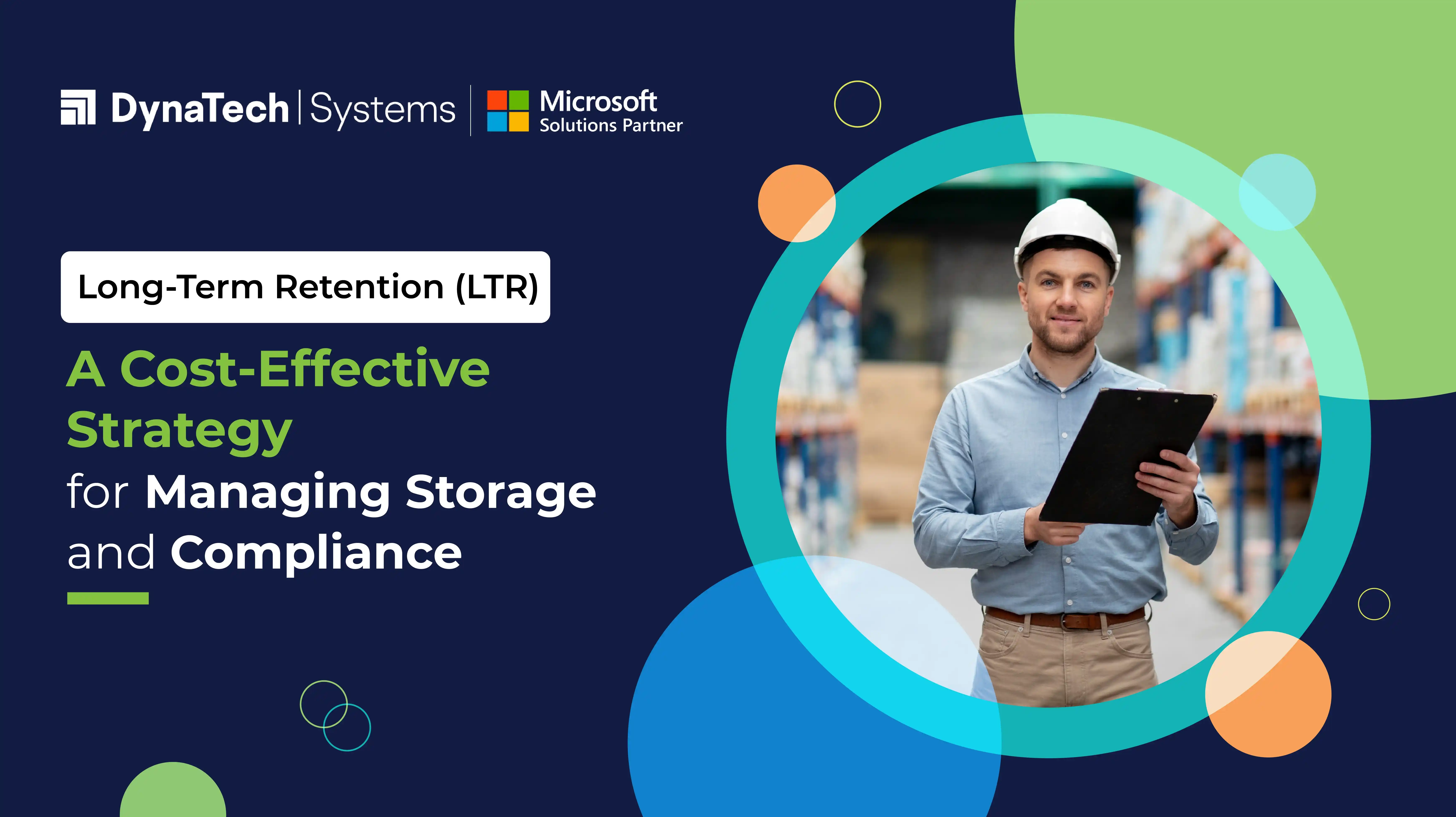 Long-Term Retention (LTR): A Cost-Effective Strategy for Managing Storage and Compliance
