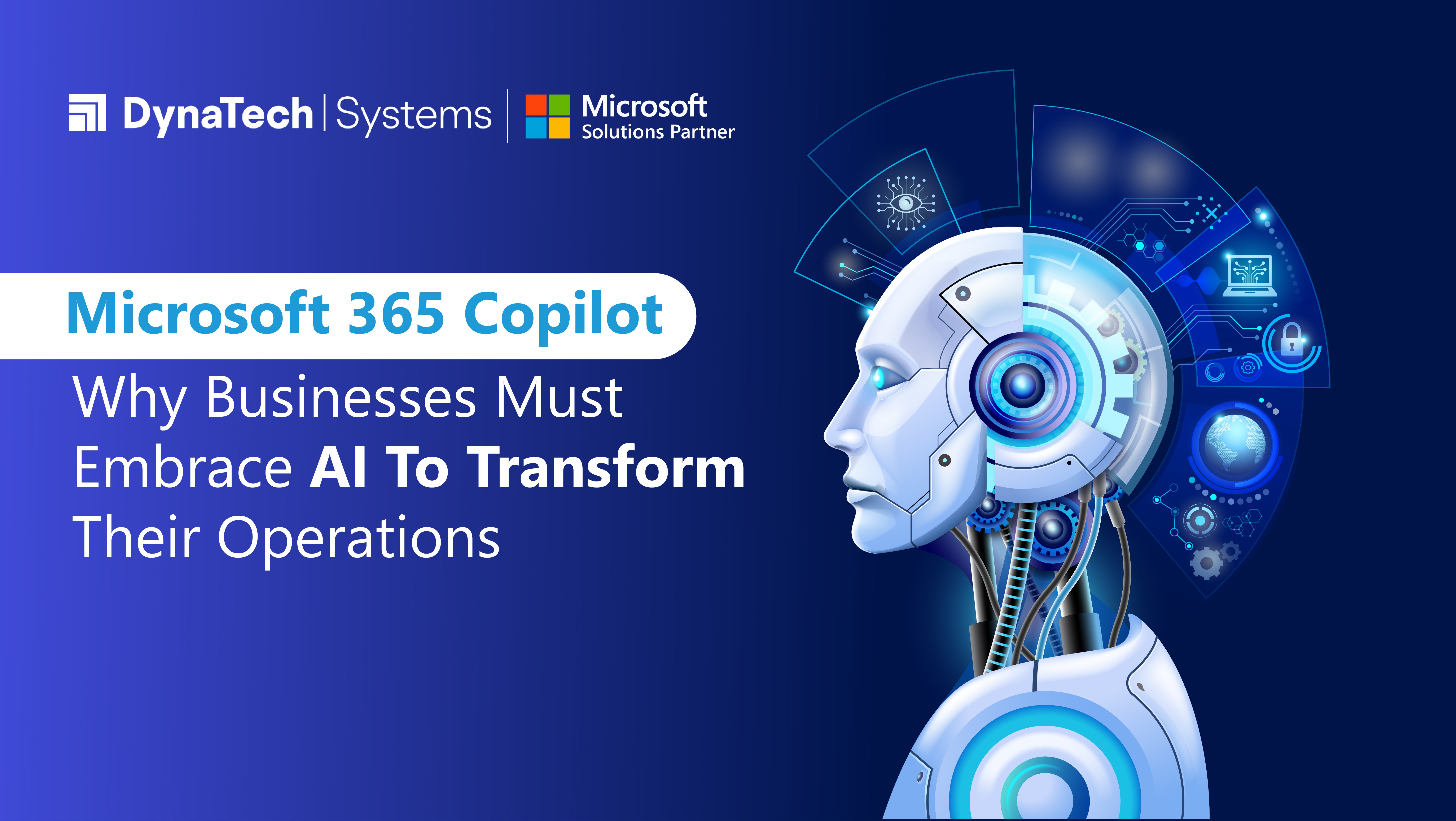 Microsoft 365 Copilot: Why Businesses Must Embrace AI To Transform Their Operations