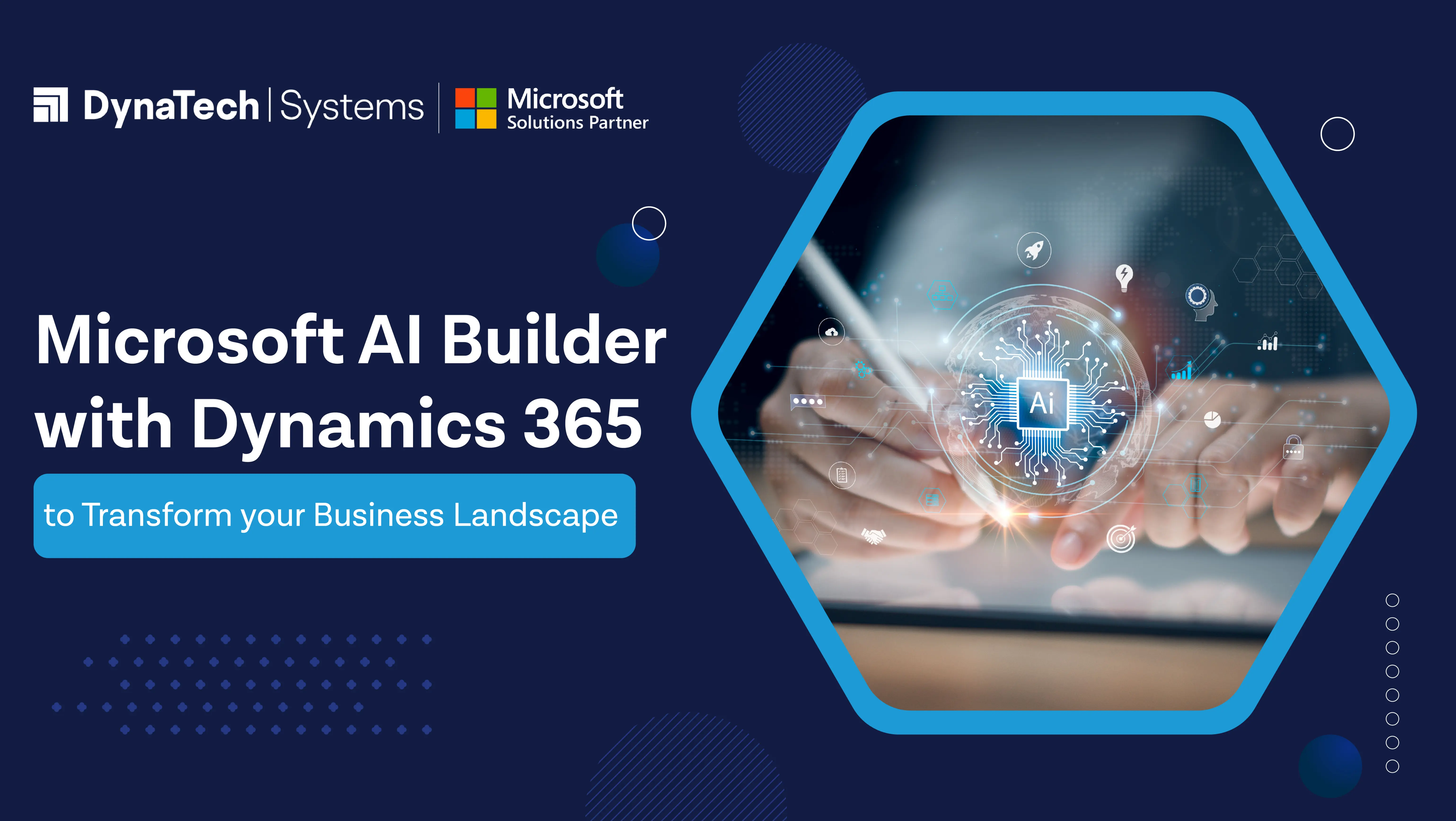Microsoft AI Builder with Dynamics 365 to Transform your Business Landscape