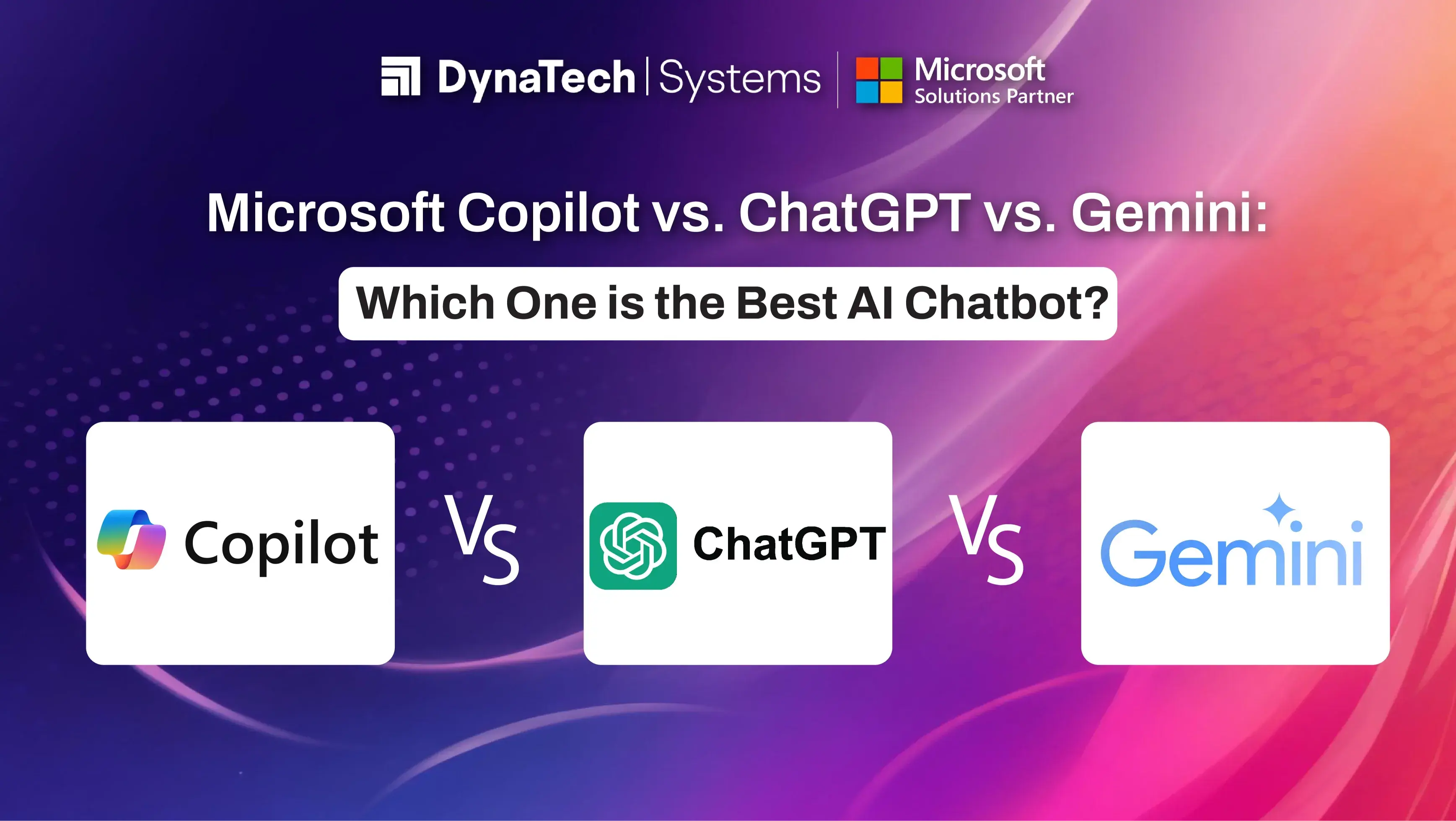 Copilot vs. ChatGPT vs. Gemini: Choose Best AI Chatbot for 2025