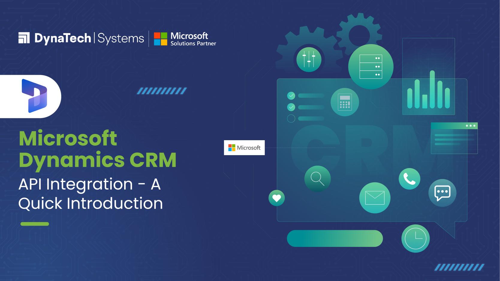 Microsoft Dynamics CRM API Integration – A Quick Introduction