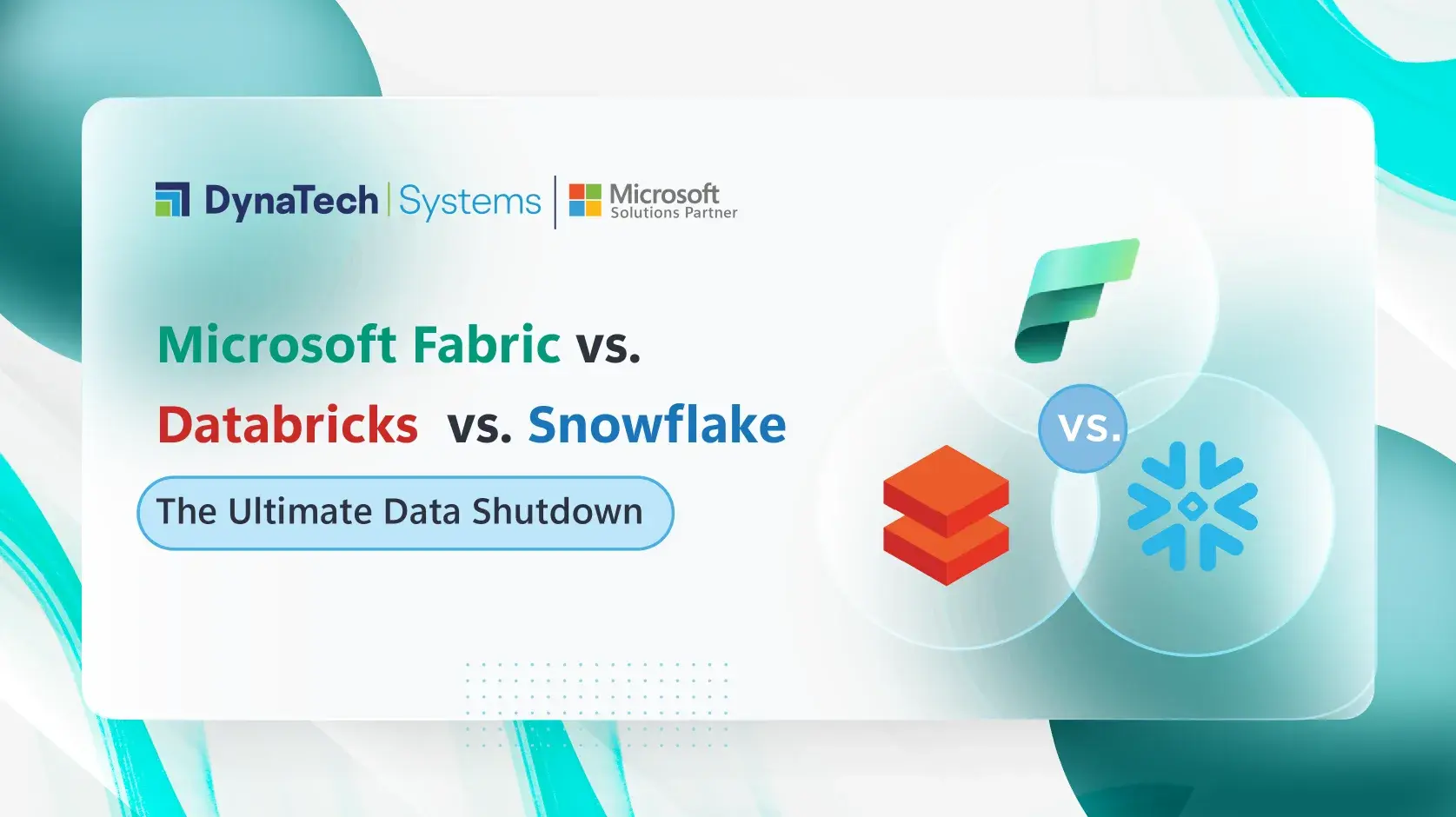 Fabric vs. Databricks vs. Snowflake: The Ultimate Data Showdown